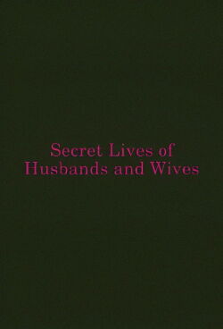 Secret Lives of Husbands and Wives (2013)