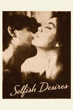 Selfish Desires (1984)
