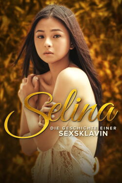 Selina - Die Geschichte einer Sexsklavin (2022)