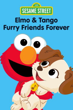 Sesame Street: Elmo & Tango: Furry Friends Forever (2023)