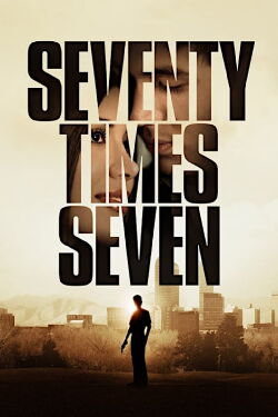 Seventy Times Seven (2012)