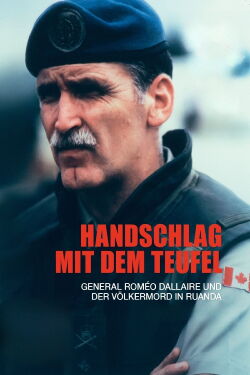 Shake Hands with the Devil: The Journey of Roméo Dallaire (2005)