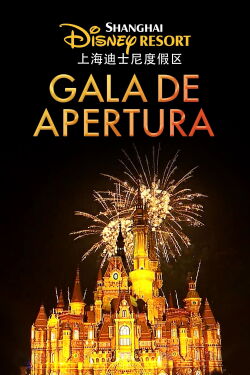 Shanghai Disney Resort Grand Opening Gala (2016)