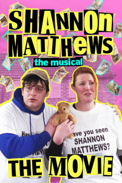 Shannon Matthews: The Musical - The Movie (2024)