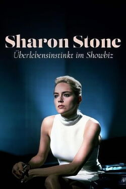 Sharon Stone - Überlebensinstinkt im Showbiz (2024)