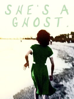 She's A Ghost (2023)