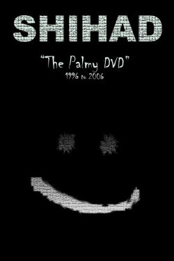 Shihad: The Palmy DVD: 1996-2006 (2006)
