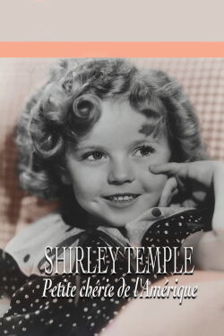 Shirley Temple : Petite chérie de l'Amérique (1993)