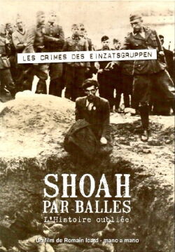 Shoah par balles - L'histoire oubliée (2008)
