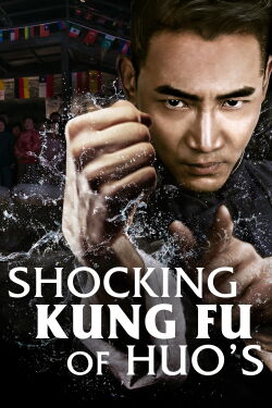 Shocking Kungfu of Huos (2018)