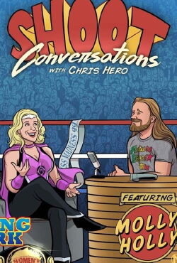 Shoot Conversations w/ Chris Hero: Molly Holly (2021)