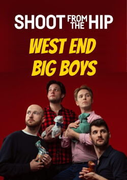 Shoot From The Hip: WEST END BIG BOYS (2024)