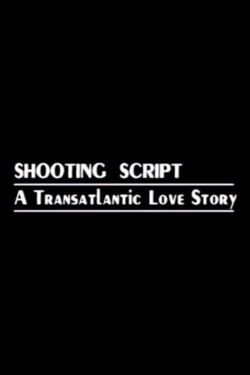 Shooting Script: A Transatlantic Love Story (1992)