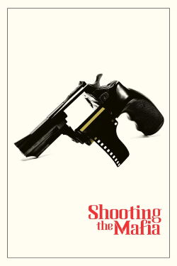 Shooting the Mafia (2019)