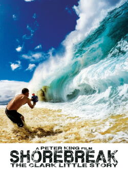 Shorebreak: The Clark Little Story (2016)