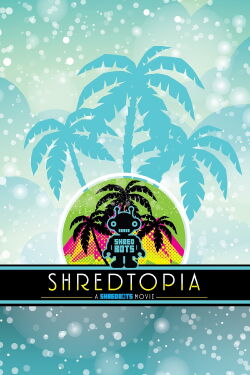 Shredtopia (2017)