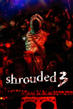 Shrouded 3 (2007)