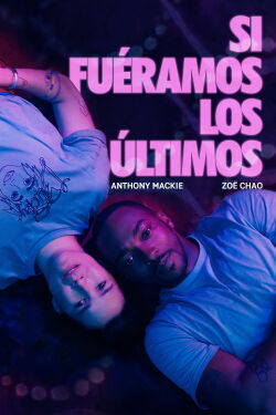 Si Fueras el Último (2024)