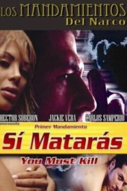 Sí Matarás (2005)