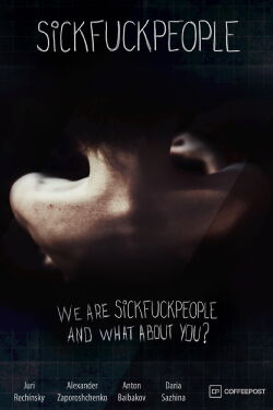 Sickfuckpeople (2011)