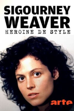 Sigourney Weaver : Héroïne de style (2024)