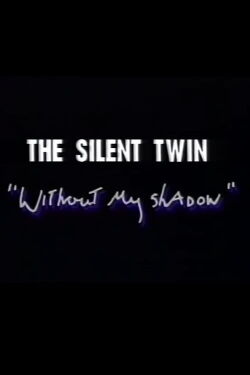Silent Twins: Without My Shadow (1994)