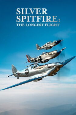 Silver Spitfire - The Longest Flight (2022)