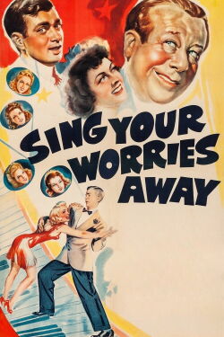 Sing Your Worries Away (1942)