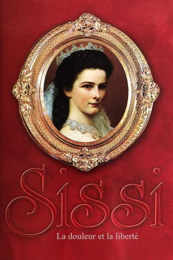Sissi, la douleur et la liberté (2019)