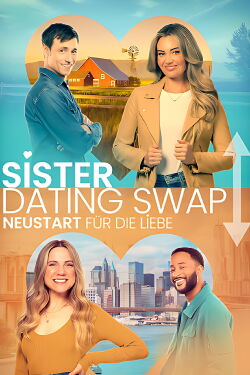 Sister Dating Swap - Neustart für die Liebe (2023)