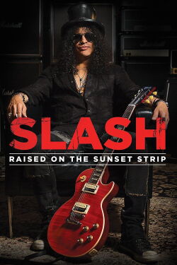 Slash - Raised On the Sunset Strip (2014)