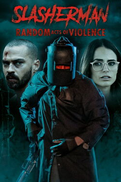 Slasherman - Random Acts of Violence (2019)