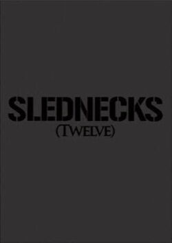 Slednecks 12 (2009)