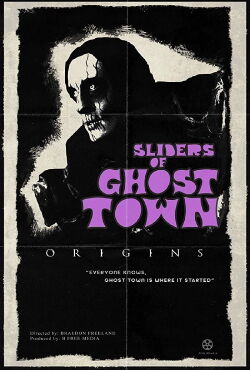 Sliders of Ghost Town: Origins (2016)