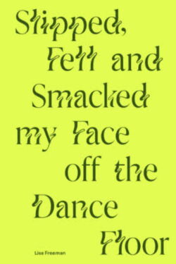 Slipped, Fell and Smacked My Face off The Dance Floor (2022)