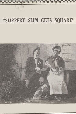 Slippery Slim Gets Square (1914)