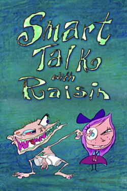 Smart Talk with Raisin (1994)
