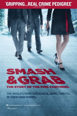 Smash and Grab: The Story of the Pink Panthers (2013)