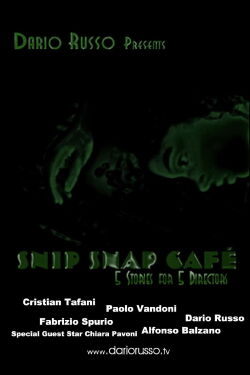 Snip Snap Cafe': 5 Stories for 5 Directors (2006)