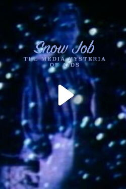 Snow Job: The Media Hysteria of AIDS (1986)