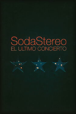 Soda Stereo: The Last Concert (2005)