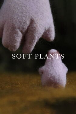 Soft Plants (2008)