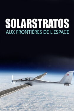 SolarStratos, aux frontières de l'espace (2021)