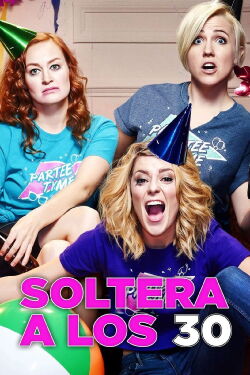 Soltera a los 30 (2016)