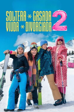 Soltera, casada, viuda, divorciada 2 (2025)