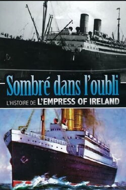 Sombré dans l'Oubli: L'Histoire du Empress of Ireland (2002)