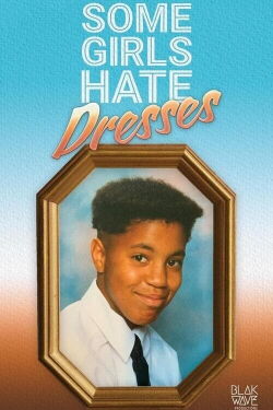 Some Girls Hate Dresses (2024)