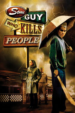 Some Guy Who Kills People (2011)
