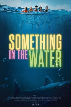 Something in the Water (2024)