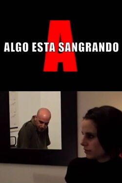 Something is Bleeding (2005)